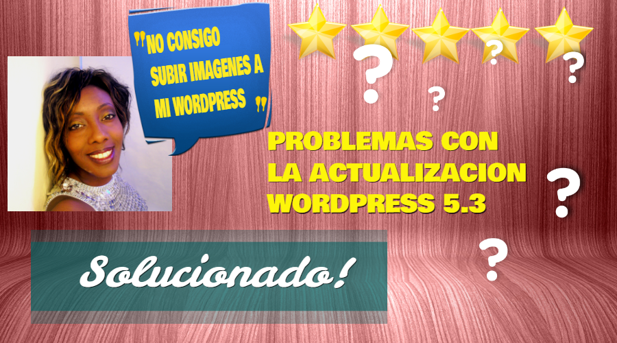 WORDPRESS 5.3. Problemas con la subida de imágenes