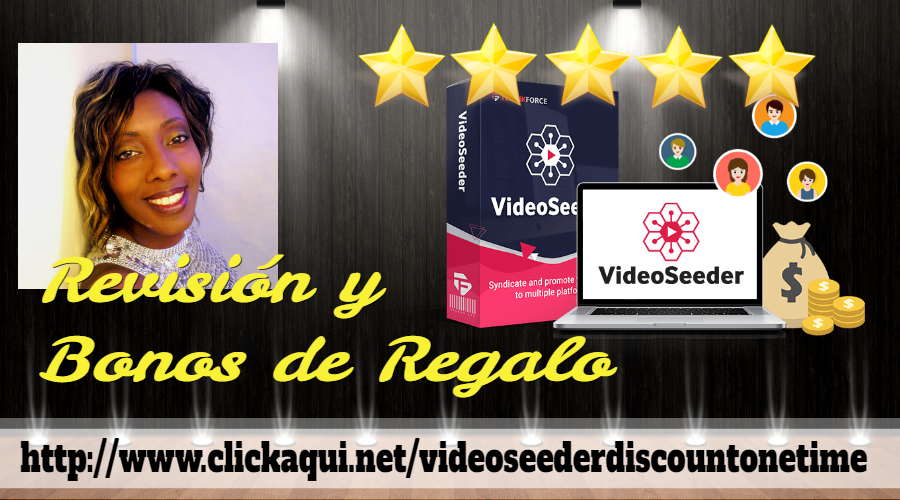 VIDEOSEEDER. Revisión y Bonos de Regalo